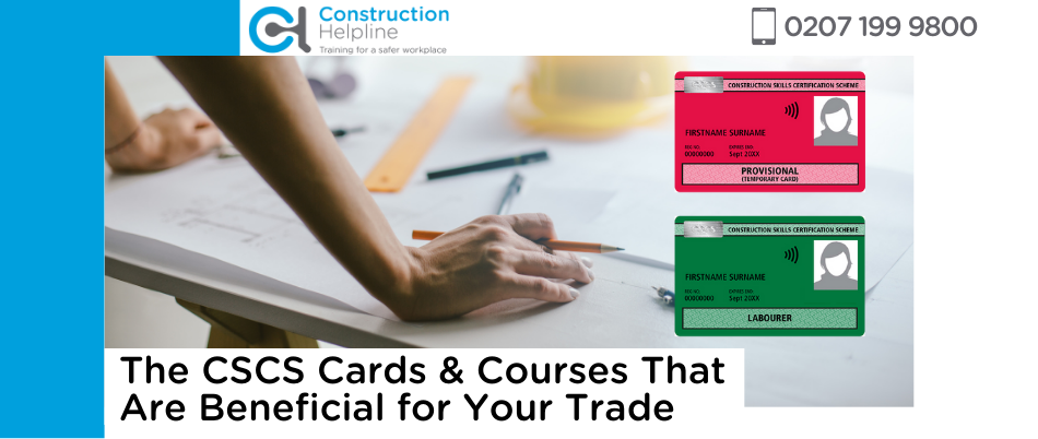 The CSCS Cards & Courses That Are Beneficial for Your Trade